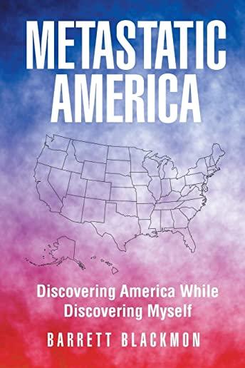 Metastatic America: Discovering America While Discovering Myself