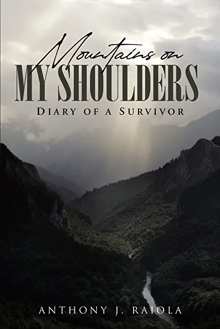 Mountains on My Shoulders: Diary of A Survivor