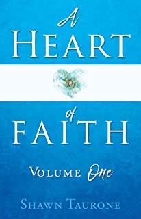 A Heart of Faith: Volume One