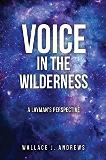 Voice in the Wilderness: A Layman's Perspective