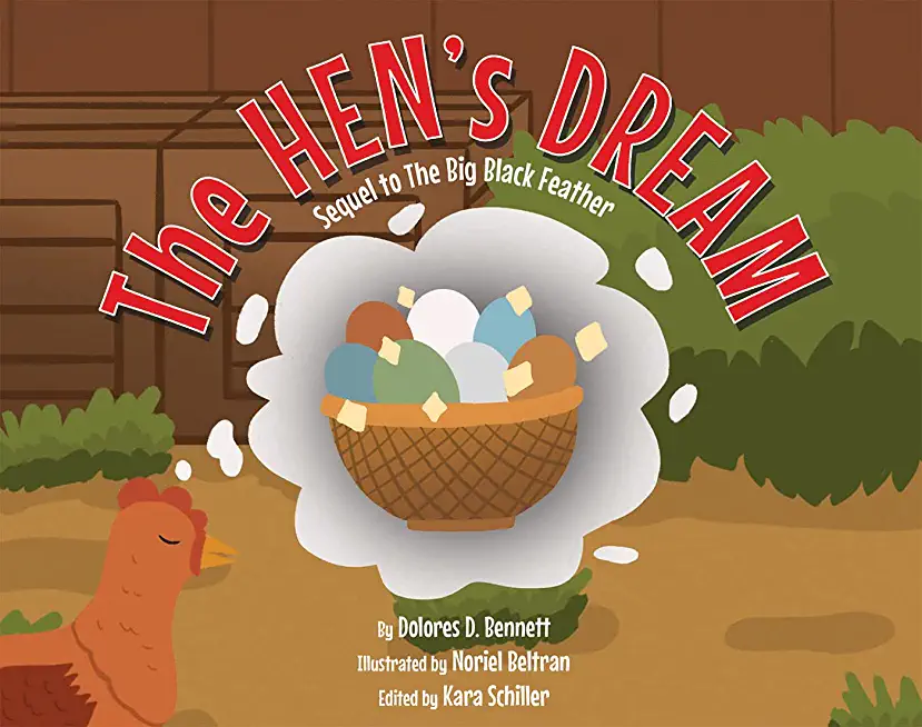 The HEN'S DREAM: Sequel to The Big Black Feather