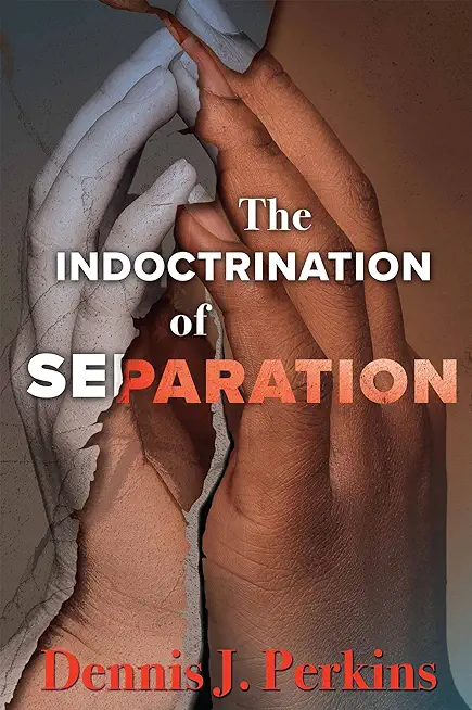 The Indoctrination of Separation