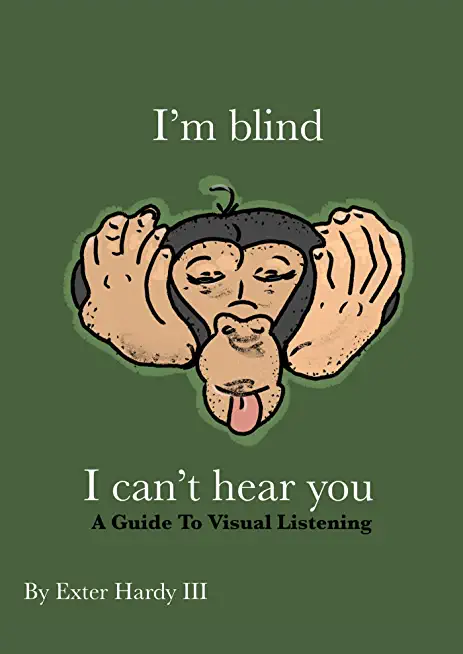 I'm Blind I Can't Hear You: A Guide to Visual Listening
