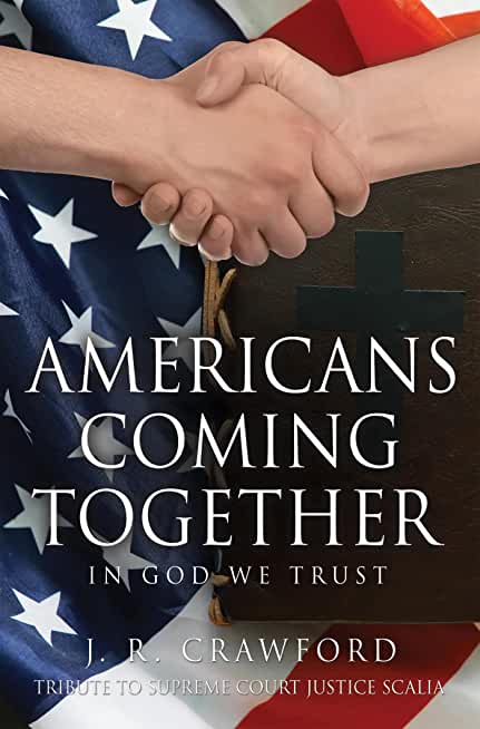 Americans Coming Together: In God We Trust