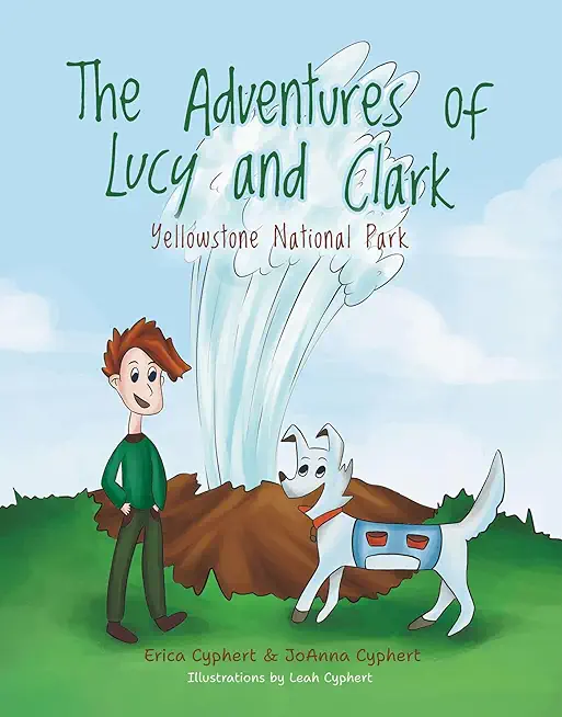 The Adventures of Lucy and Clark: Yellowstone National Park