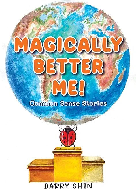 Magically Better Me: Common Sense Stories