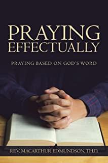 Praying Effectually: Praying Based on God's Word