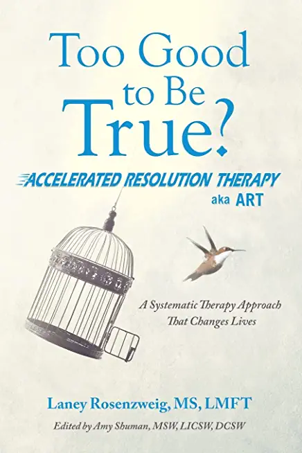 Too Good to Be True?: Accelerated Resolution Therapy