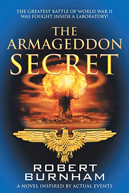 The Armageddon Secret: A Novel Inspired by Actual Events