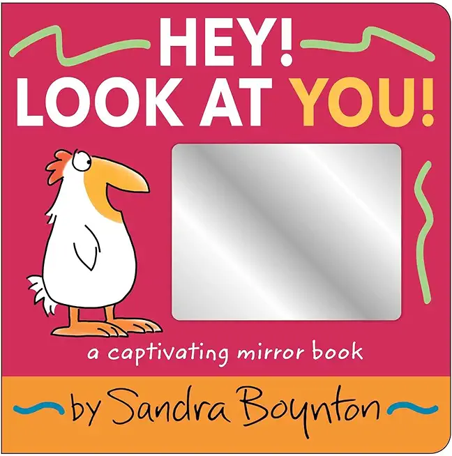 Hey! Look at You!: A Captivating Mirror Book