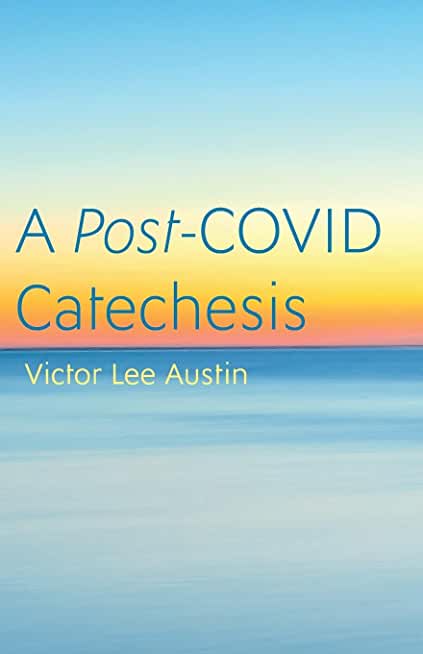 A Post-Covid Catechesis