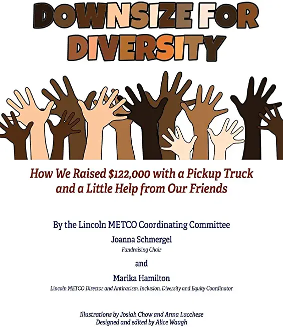 Downsize for Diversity: How We Raised $122,000 with a Pickup Truck and a Little Help from Our Friends