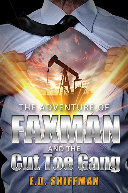 The Adventure of Faxman and the Cut Toe Gang: Volume 1