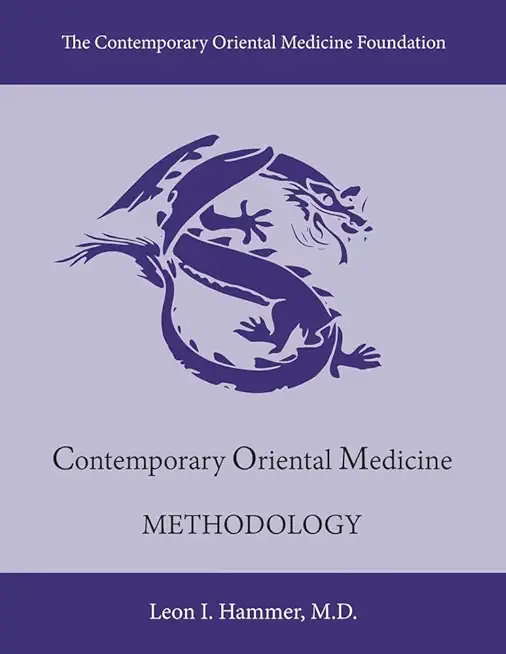 Contemporary Oriental Medicine: Methodology: Volume 2
