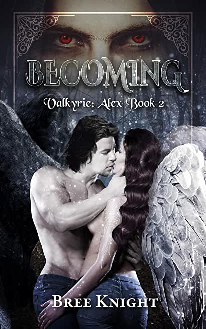 Becoming: Valkyrie: Alex Book 2volume 2