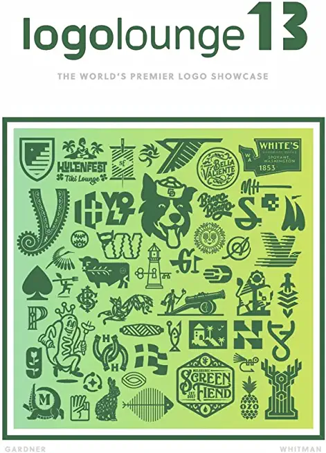 Logolounge 13: The World's Premier LOGO Showcasevolume 13
