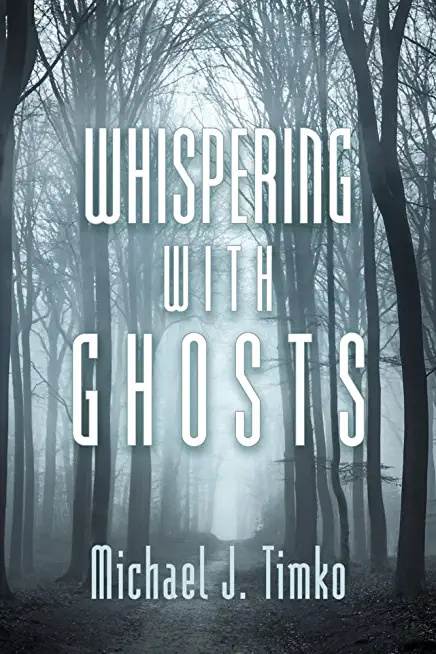 Whispering with Ghosts