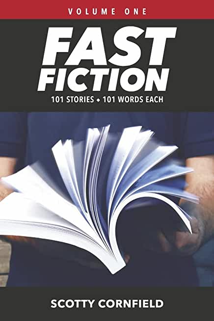 Fast Fiction: 101 Stories 101 Words Each Volume 1