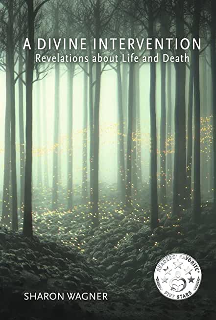 A Divine Intervention: Revelations about Life and Death