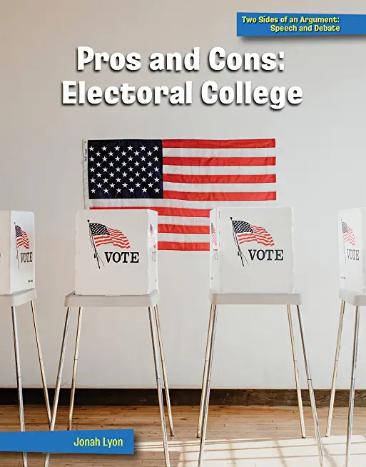 Pros and Cons: Electoral College