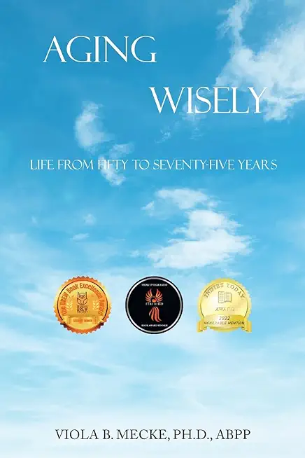 Aging Wisely: Life from Fifty to Seventy-Five Years