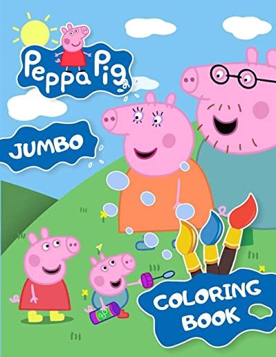 Peppa Pig JUMBO Coloring Book: AWESOME 70 Illustrations