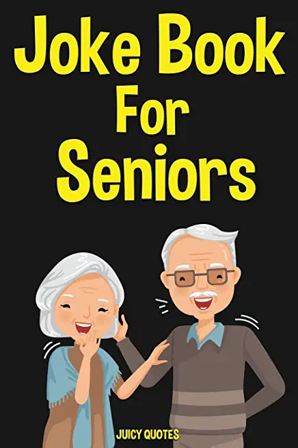 Joke Book for Seniors: 350 Funny Jokes For Older People