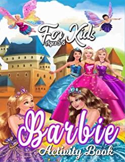 Barbie Activity Book for Kids Ages 5-8: A barbie Lover Coloring Book for Kids and Adults (Perfect for Children Ages 4-12)