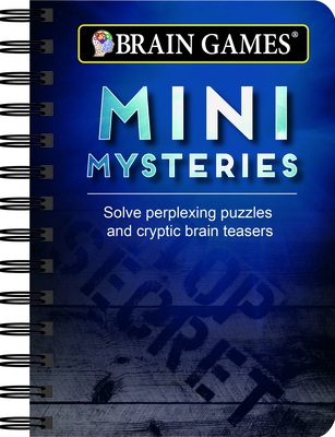 Mini Brain Games Mini Mysteries: Solve Perplexing Puzzles and Cryptic Brain Teasers