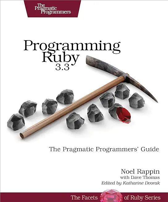 Programming Ruby 3.3: The Pragmatic Programmers' Guide