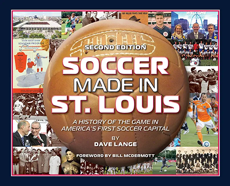Soccer Made in St. Louis 2nd Edition