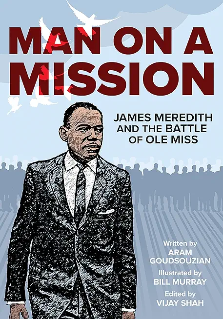 Man on a Mission: James Meredith and the Battle of OLE Miss