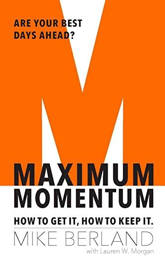 Maximum Momentum: How to Get It, How to Keep It