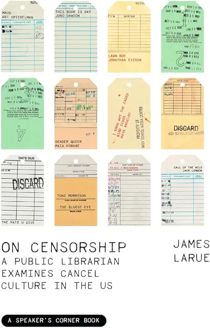 On Censorship: A Public Librarian Examines Cancel Culture in the Us