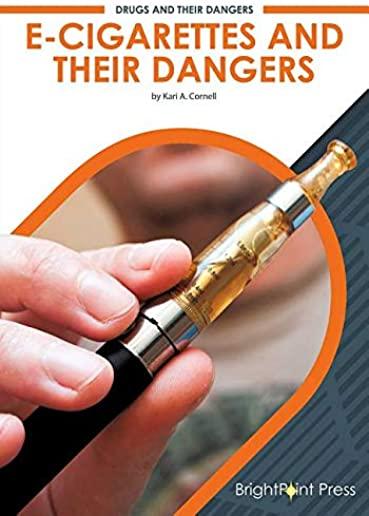 E-Cigarettes and Their Dangers