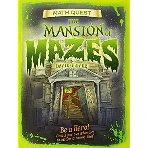 Mansion of Mazes: Be a Hero! Create Your Own Adventure to Capture a Cunning Thief