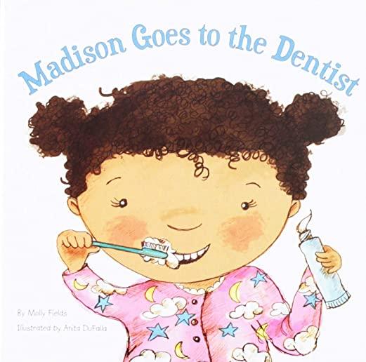 Madison Goes to the Dentist