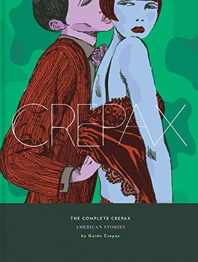 The Complete Crepax Vol. 5: American Stories