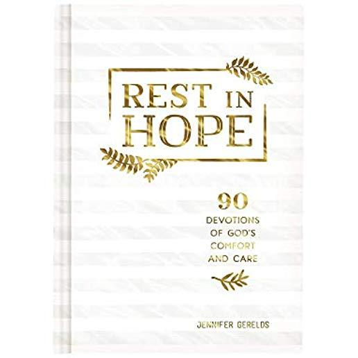 Rest in Hope: 90 Devotions of God's Comfort and Care