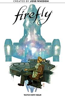 Firefly Original Graphic Novel: Watch How I Soar