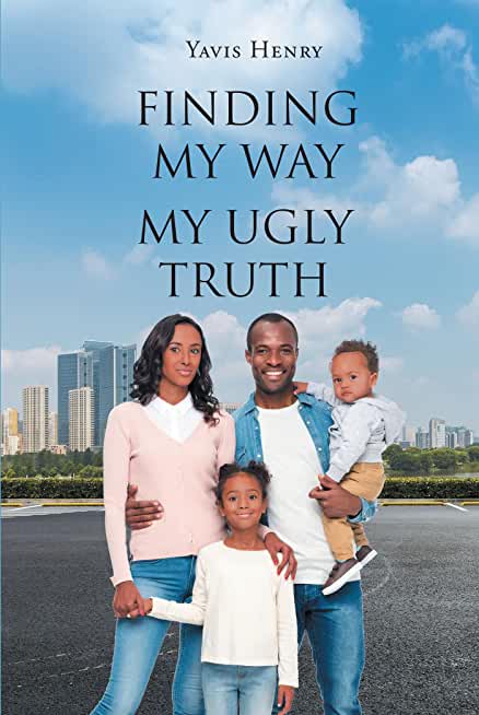 Finding My Way: My Ugly Truth