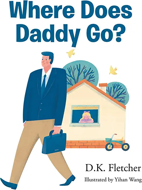 Where Does Daddy Go?