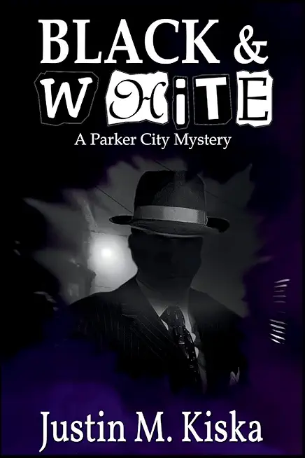 Black & White: A Parker City Mystery