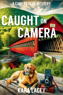 Caught on Camera: A Camera Club Mystery