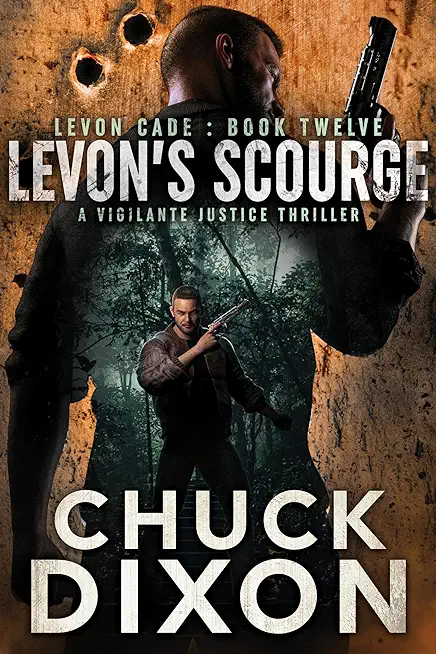Levon's Scourge: A Vigilante Justice Thriller