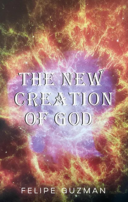 The New Creation of God