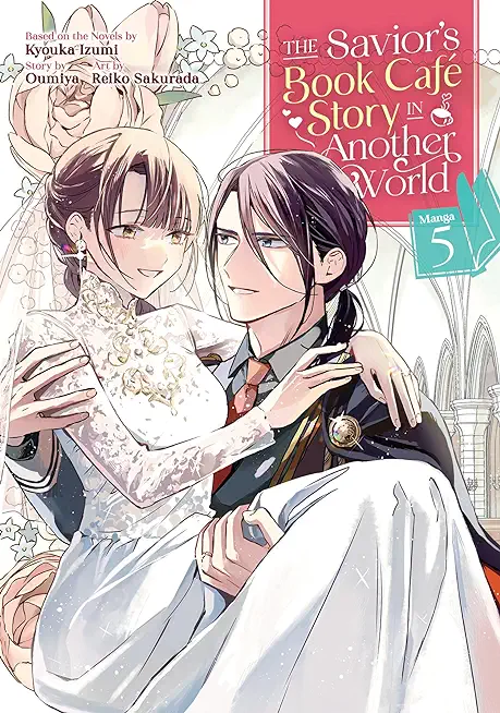 The Savior's Book CafÃ© Story in Another World (Manga) Vol. 5