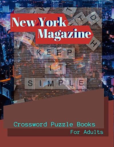 New York Magazine Crossword Puzzle Books For Adults: Crossword Puzzle Books for Adults Large Print Puzzles with Easy, Medium, Hard, and Very Hard Diff