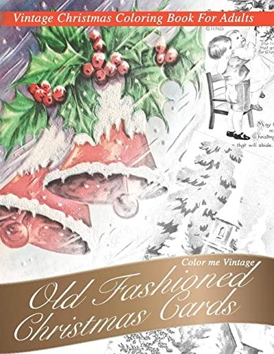 Nostalgic old Fashioned Christmas Cards: Vintage coloring book for adults