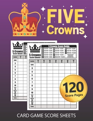 Five Crowns Card Game Score Sheets: Large Size Personal Score Sheets Five Crowns Score Book